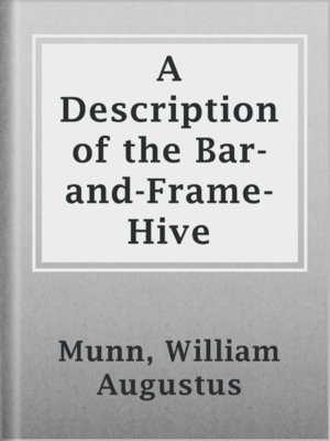 cover image of A Description of the Bar-and-Frame-Hive